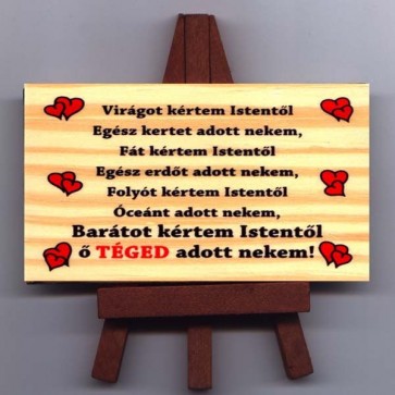 Állványos tábla/ Virágot kértem