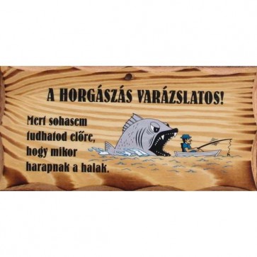 Fatábla/ A horgászás varázslatos