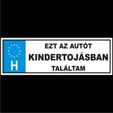 Rendszámtábla/ Ezt az autót kindertojásban találtam