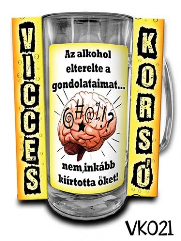 Korsó VK021 Az alkohol elterelte