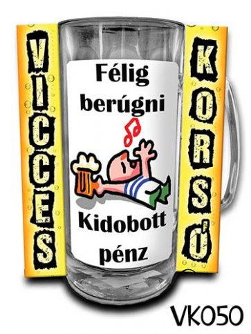 Korsó VK050 Félig berúgni