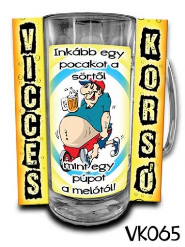 Korsó VK065 Inkább egy pocakot