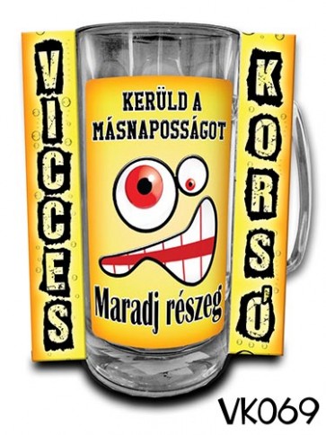 Korsó VK069 Kerüld a másnaposságot