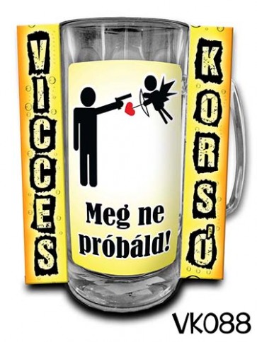 Korsó VK088 Meg ne próbáld