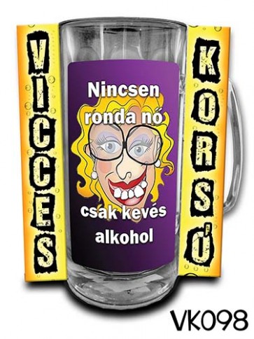 Korsó VK098 Nincs ronda nõ