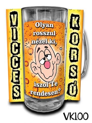 Korsó VK100 Olyan rosszul nézel