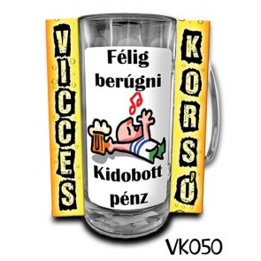 Korsó VK050 Félig berúgni