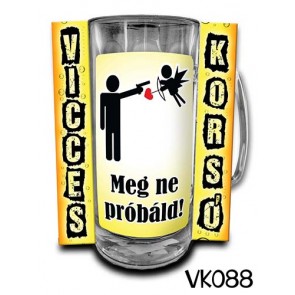 Korsó VK088 Meg ne próbáld