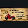 Fatábla/ Ne vezess gyorsabban/motor