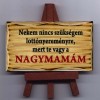 Állványos tábla/ Nagymamám