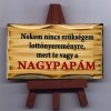 Állványos tábla/ Nagypapám